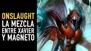Onslaught La mezcla entre Xavier y Magneto. 🔴 Apoya el video en YouTube: https://youtu.be/JOXVPHlYnIs | The Top Comics Oficial