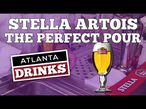 Stella Artois Perfect Pour | Atlanta Drinks