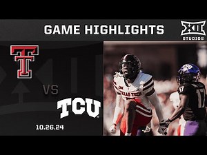 Texas Tech vs. TCU Game Highlights | 2024 Big 12 Football