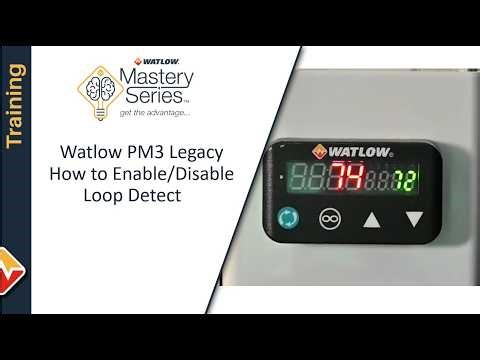 Watlow Mastery Series: Watlow PM3 Legacy - Tutorial for Configuring the Open Loop Detect
