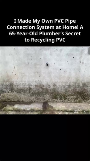 I Made My Own PVC Pipe Connection System at Home! A 65-Year-Old Plumber’s Secret to Recycling PVC #01