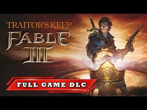 Fable 3 - Traitors Keep | Full Game DLC | Longplay Walkthrough Gameplay Playthrough | 4K UHD