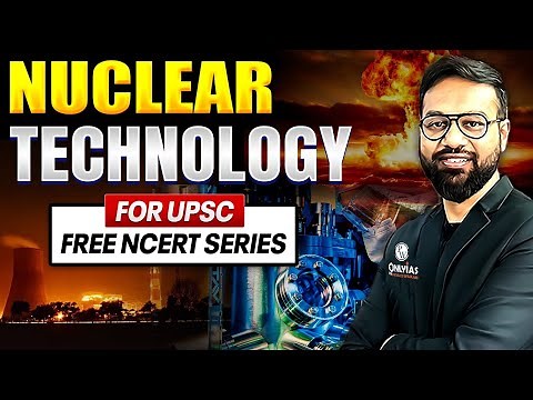 Complete Nuclear Technology - Science And Tech | Free NCERT Series | Lecture - 7