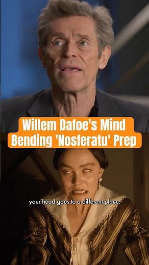 Willem Dafoe’s Mind-Bending Prep for ‘Nosferatu’ #movies