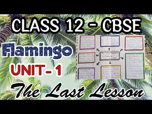 Simple Mindmap or Concept mapping of Unit 1- The last lesson /Class 12- CBSE/ Flamingo #english
