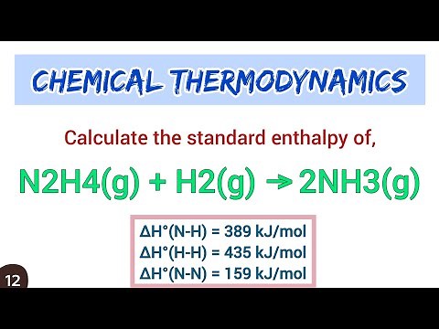 Chemical thermodynamics class12 chemistry numerical |Part12 calculate standard enthalpy n2h4+h2=2nh3