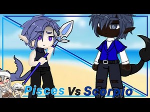 Pisces vs Scorpio 💫zodiac signs fight💫 [Gacha club]