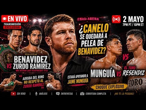 🔥 CANELO EN BENAVIDEZ vs ZURDO… ¿APOYA A MUNGUIA O ESTÁ CAZANDO RIVAL?
