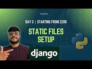 Day 2: Django Static Files Configuration (Step-by-Step)
