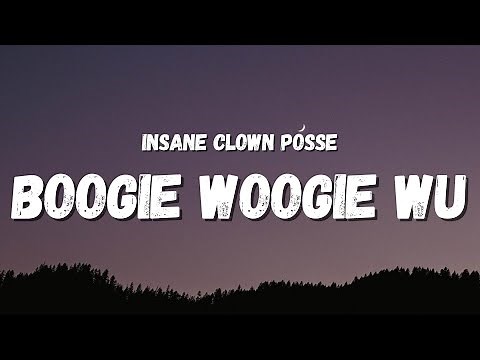 Insane Clown Posse - Boogie Woogie Wu (Lyrics) (TikTok Song)
