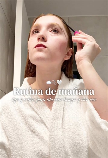 Rutina de mañana: tips y orden para ahorrar tiempo y oler rico ☁️🫧🤍 | Morning Routine