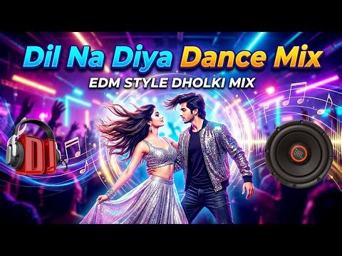 💣 Dil Na Diya | Hard Bass Mix 🔊 Dholki EDM Remix | DJ Vmix