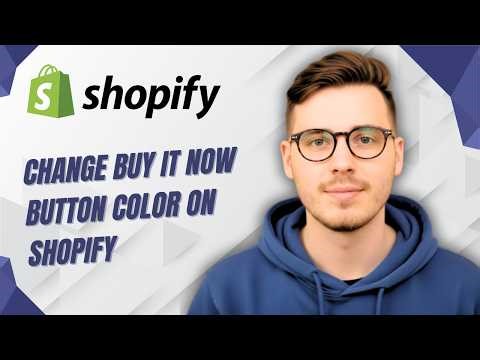 How To Change Buy It Now Button Color On Shopify [2026 Guide]