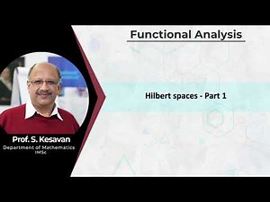 9.1 - Hilbert spaces - Part 1