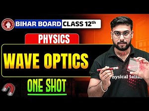 𝐁𝐢𝐡𝐚𝐫 𝐁𝐨𝐚𝐫𝐝 𝐂𝐥𝐚𝐬𝐬 𝟏𝟐 𝐏𝐡𝐲𝐬𝐢𝐜𝐬 𝐖𝐚𝐯𝐞 𝐎𝐩𝐭𝐢𝐜𝐬 𝐎𝐧𝐞 𝐒𝐡𝐨𝐭 🔥| 𝐏𝐡𝐲𝐬𝐢𝐜𝐬 𝐂𝐥𝐚𝐬𝐬 𝟏𝟐 𝐖𝐚𝐯𝐞 𝐎𝐩𝐭𝐢𝐜𝐬 𝐎𝐧𝐞 𝐒𝐡𝐨𝐭