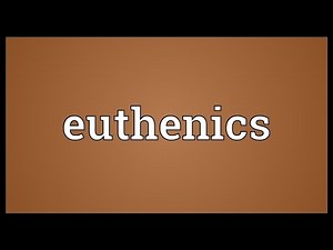 Euthenics Meaning