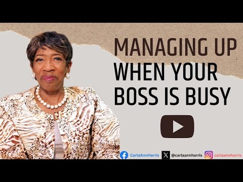 Managing Up When Your Boss is Busy