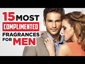 15 MOST Complimented Colognes For Men (Women LOVE These Fragrances!)