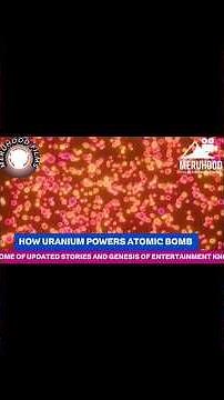 How Uranium Powers the Atomic Bomb | Fission Explained