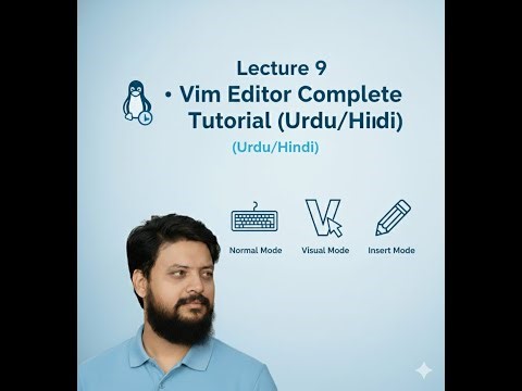 Lecture 9 – Vim Editor Tutorial | Basic to Advanced Urdu/Hindi