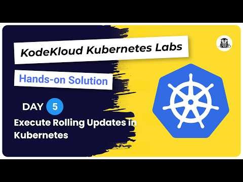 Execute Rolling Updates in Kubernetes