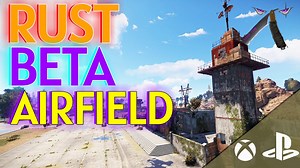 Rust ☢️ Beta AIRFIELD Monument Console Guide 🎮 PS4 XBOX PS5 Xbox Series X|S | RUST情報局