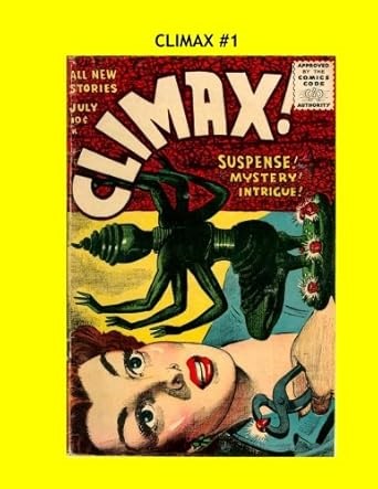 Amazon.com: Climax #1: Classic 1950s Horror Comics - All Stories - No Ads: 9781530966059: Morse, Stanley: Libros