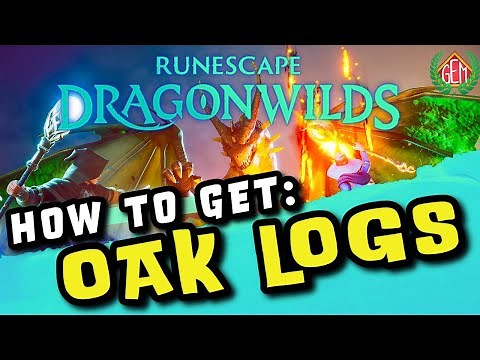 Runescape Dragonwilds How to Get Oak Logs
