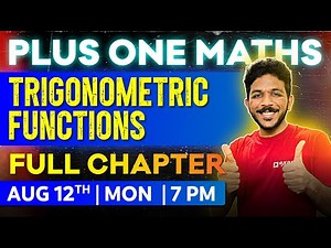 Plus One Maths | Chapter 3 | Trigonometric Functions | Oneshot | Exam Winner Plus One