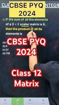 Q) 🔥 If the sum of all the elements of a 3 ×𝟑 scalar matrix is 9, then the product of all its elem