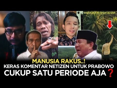 MANUSIA RAKUS❗️KERAS KOMENTAR NETIZEN UNTUK PRABOWO❗️CUKUP SATU PERIODE❓️