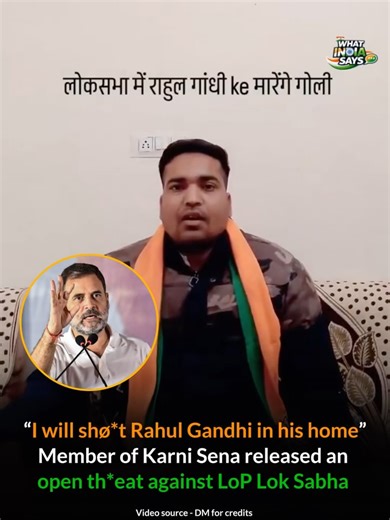 Whatindiasays ™️ | A member of the Karni Sena has allegedly issued an open threat against Leader of the Opposition Rahul Gandhi, reportedly stating he would... | Instagram