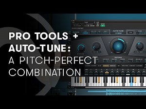 Audio Community Plugin - Pro Tools + Auto-Tune®: A Pitch-Perfect Combination