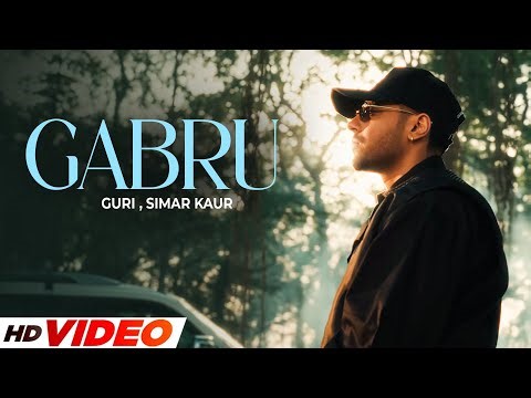 Gabru (HD Video) | Guri Ft. Simar Kaur | New Punjabi Songs 2025 | Latest Punjabi Songs 2025