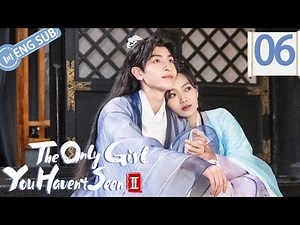 [Eng Sub]The Only Girl You Haven't Seen SeasonⅡ EP06 (Wang Zuyi, Wen Moyan)|独女君未见 第二季