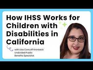 How IHSS Works for Kids with Disabilities in California