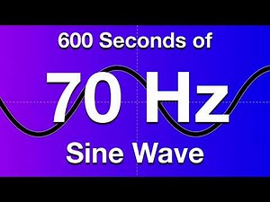 70Hz Sine Wave Test Tone - 600 Seconds (10 Minutes)