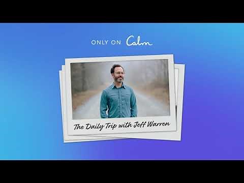 The Daily Trip with Jeff Warren | New Meditation Series on Calm