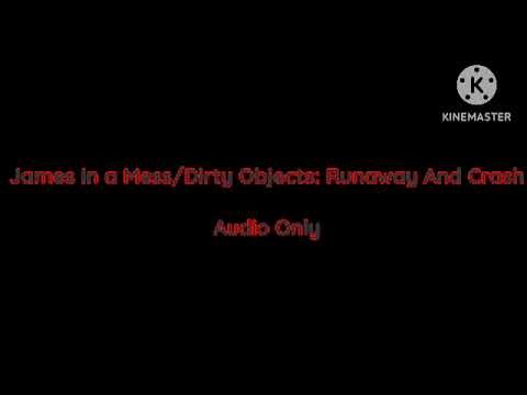 James In a Mess/Dirty Objects: Runaway And Crash: Audio Only