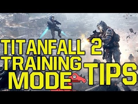 Titanfall 2 Gameplay - Training Mode tips