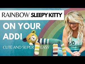 Watch me knit a magical rainbow kitty that's almost too cute to handle!