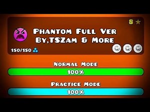Geometry Dash Phantom Full Version By,TheSquareZam & More