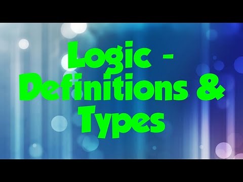 Definitions and Types of Logic