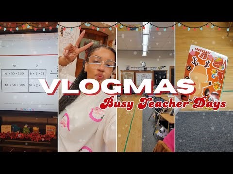 VLOGMAS Day 18 | Busy Teacher Days in My Life 🎄 Classroom Prep, Real Talk & Student Gifts