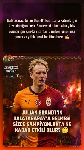 Galatasaray Drops a Huge Bomb Regarding Julian Brandt! 💣 His Salary Has Been Revealed!