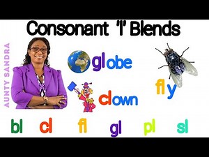 Consonant 'l' Blends | 'bl' 'cl' 'fl' 'gl' 'pl' 'sl' |Sounding and Blending letter sounds | Phonics