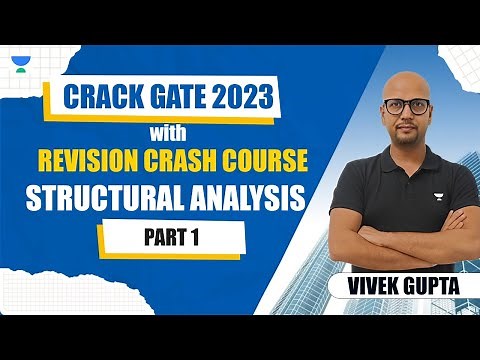 Structural Analysis | Part - 1| Crash Course | GATE 2023 | Vivek Gupta