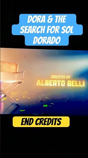 Dora & The Search For Sol Dorado ( End Credits)