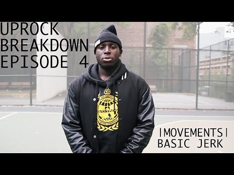 UPROCK BREAKDOWN | EP.4 | MOVEMENT | BASIC JERK