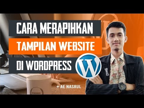Cara Merapihkan Tampilan Website di Wordpress